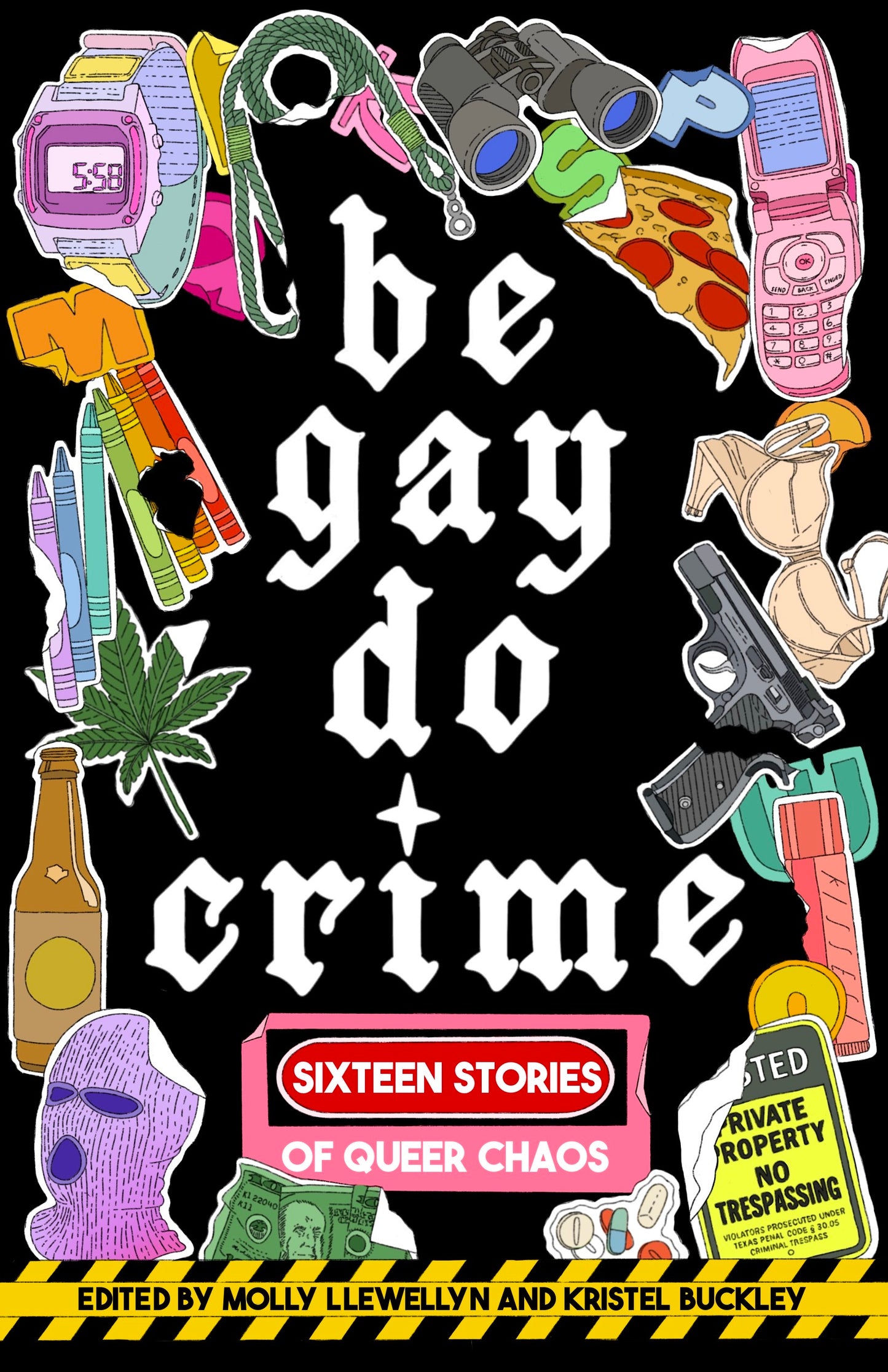Be Gay Do Crime: Sixteen Stories of Queer Chaos