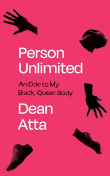 Person Unlimited: An Ode to My Black Queer Body