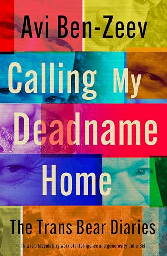 Calling My Deadname Home: Trans Bear Diaries