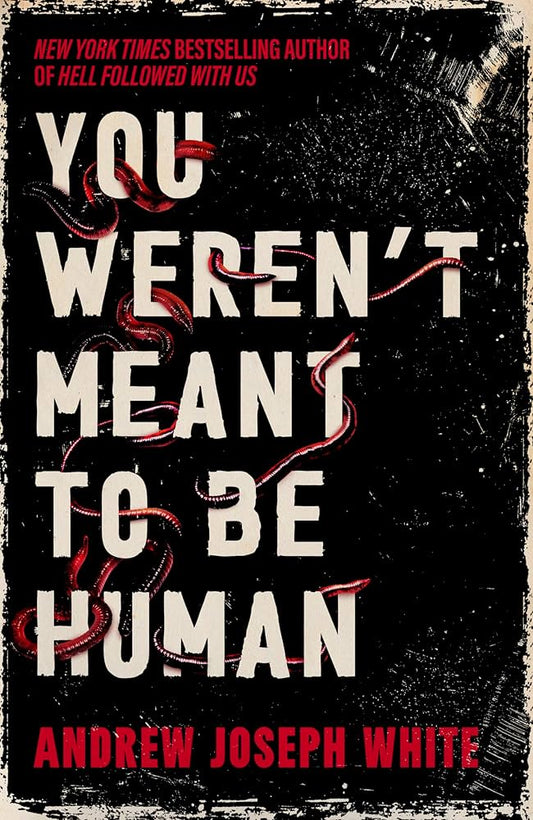 (Pre-Order) You Weren’t Meant to be Human