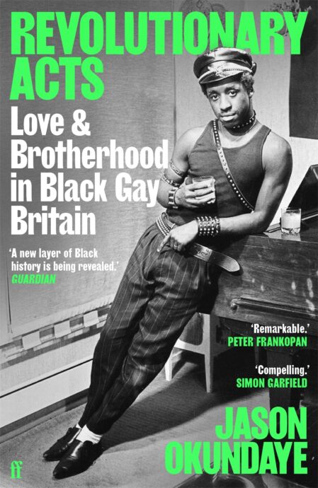 Revolutionary Acts: Love & Brotherhood in Black Gay Britain